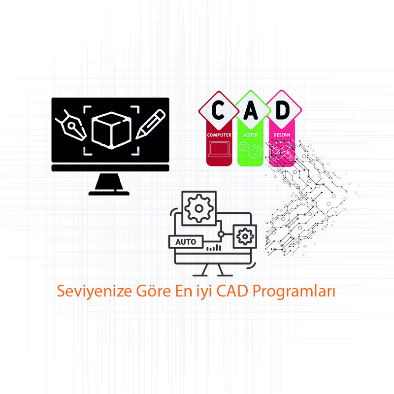 Seviyenize Göre En iyi CAD Programları