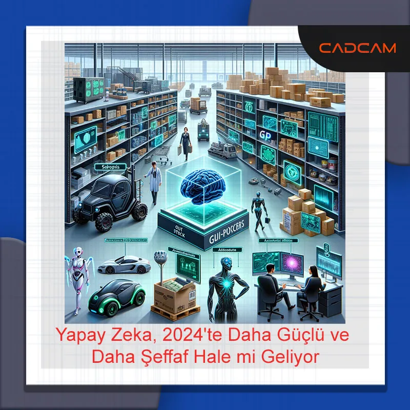 Yapay Zeka, 2024’te Daha Güçlü ve Daha Şeffaf Hale mi Geliyor?