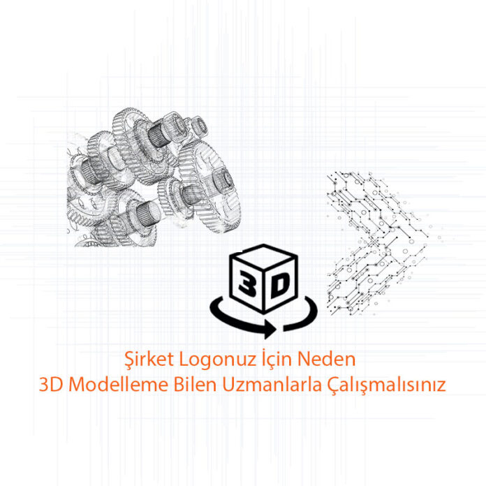 Şirket-Logonuz-İçin-Neden-3D-Modelleme-Bilen-Uzmanlarla-Çalışmalısınız-one-cikan