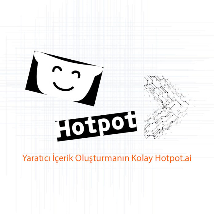 Yaratıcı İçerik Oluşturmanın Kolay Hotpot.ai