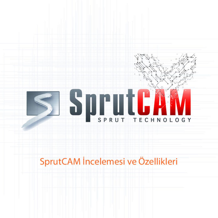 SprutCAM İncelemesi ve Özellikleri