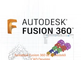 Autodesk Fusion 360 ile AI Destekli CAD Devrimi